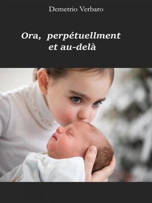 cover image of Ora,  perpétuellment et au-delà